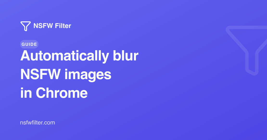 How to automatically blur NSFW images in Chrome
