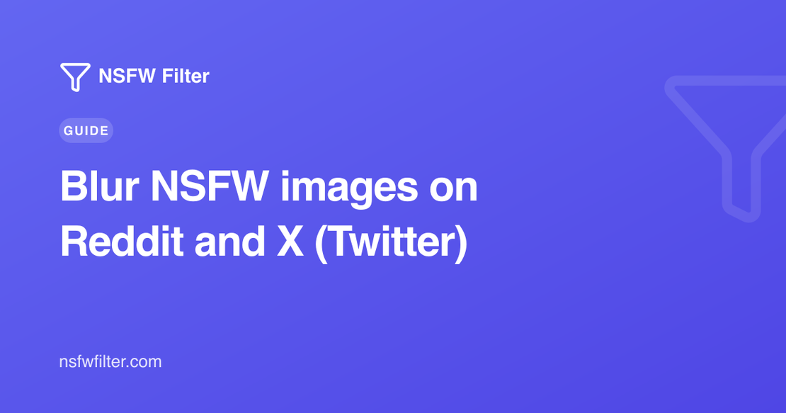 How to blur NSFW images on Reddit and X (Twitter)