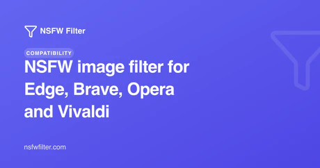 NSFW image filter for Edge, Brave, Opera and Vivaldi
